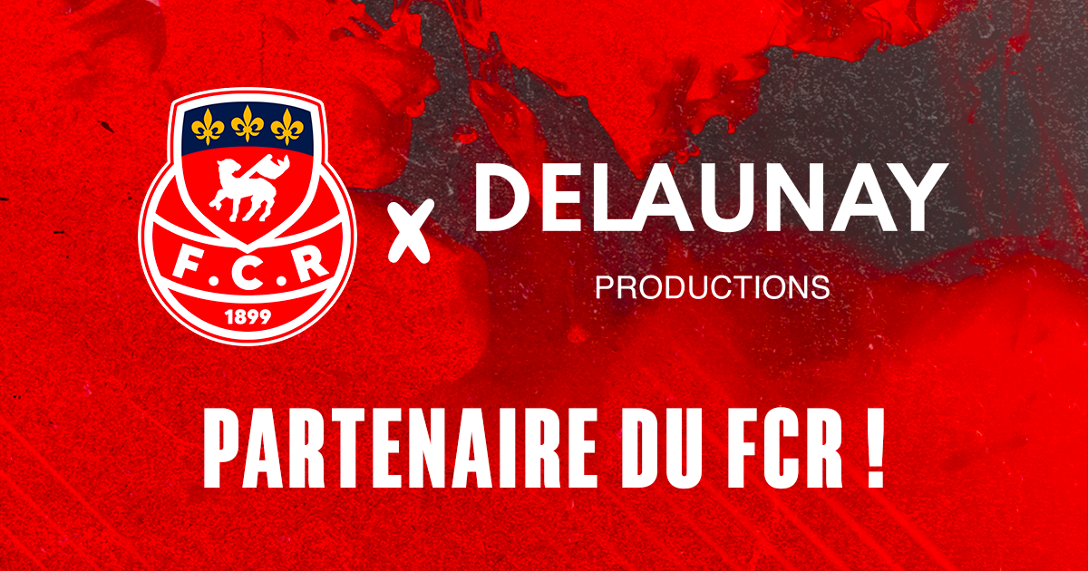 Delaunay Productions - Actualités - Delaunay Productions poursuit l’aventure FCR !